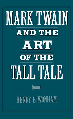 Téléchargez le livre :  Mark Twain and the Art of the Tall Tale