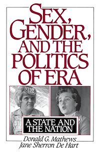 Téléchargez le livre :  Sex, Gender, and the Politics of ERA