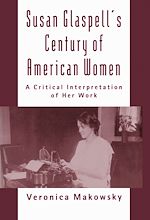 Télécharger le livre :  Susan Glaspell's Century of American Women