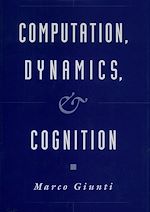 Télécharger le livre :  Computation, Dynamics, and Cognition