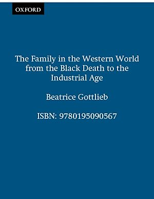 Téléchargez le livre :  The Family in the Western World from the Black Death to the Industrial Age