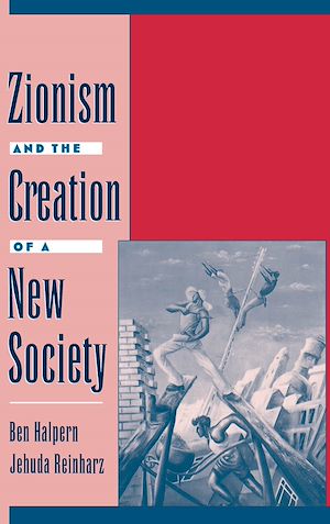 Télécharger le livre :  Zionism and the Creation of a New Society
