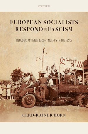 Téléchargez le livre :  European Socialists Respond to Fascism: Ideology, Activism and Contingency in the 1930s