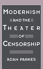 Télécharger le livre :  Modernism and the Theater of Censorship