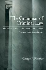 Télécharger le livre :  The Grammar of Criminal Law: American, Comparative, and International