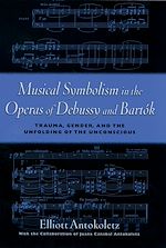 Télécharger le livre :  Musical Symbolism in the Operas of Debussy and Bartok