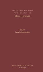 Télécharger le livre :  Selected Fiction and Drama of Eliza Haywood
