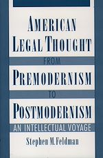 Télécharger le livre :  American Legal Thought from Premodernism to Postmodernism