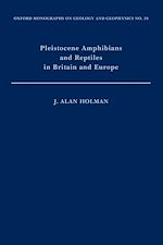 Télécharger le livre :  Pleistocene Amphibians and Reptiles in Britain and Europe