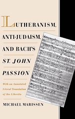 Télécharger le livre :  Lutheranism, Anti-Judaism, and Bach's St. John Passion