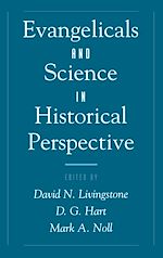 Télécharger le livre :  Evangelicals and Science in Historical Perspective