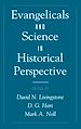 Télécharger le livre :  Evangelicals and Science in Historical Perspective
