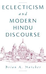 Télécharger le livre :  Eclecticism and Modern Hindu Discourse
