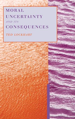 Téléchargez le livre :  Moral Uncertainty and Its Consequences