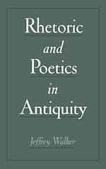Télécharger le livre :  Rhetoric and Poetics in Antiquity