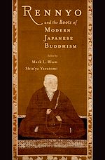Télécharger le livre :  Rennyo and the Roots of Modern Japanese Buddhism