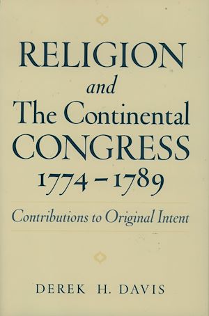 Téléchargez le livre :  Religion and the Continental Congress, 1774-1789