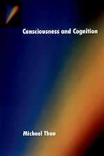 Télécharger le livre :  Consciousness and Cognition
