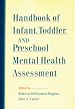 Télécharger le livre :  Handbook of Infant, Toddler, and Preschool Mental Health Assessment