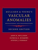 Télécharger le livre :  Mulliken and Young's Vascular Anomalies