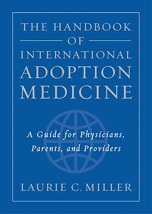 Téléchargez le livre :  The Handbook of International Adoption Medicine
