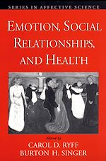 Télécharger le livre :  Emotion, Social Relationships, and Health