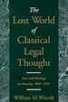 Télécharger le livre :  The Lost World of Classical Legal Thought