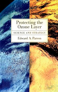 Téléchargez le livre :  Protecting the Ozone Layer