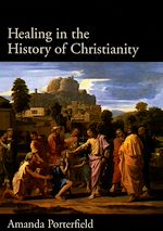 Télécharger le livre :  Healing in the History of Christianity