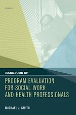 Télécharger le livre :  Handbook of Program Evaluation for Social Work and Health Professionals