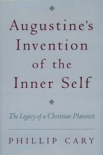 Télécharger le livre :  Augustine's Invention of the Inner Self