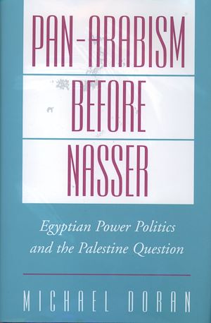 Téléchargez le livre :  Pan-Arabism before Nasser