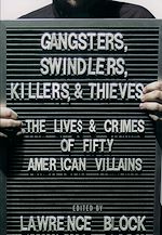 Télécharger le livre :  Gangsters, Swindlers, Killers, and Thieves