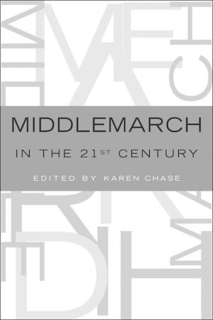 Téléchargez le livre :  Middlemarch in the Twenty-First Century