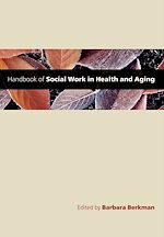 Télécharger le livre :  Handbook of Social Work in Health and Aging