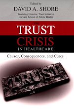 Télécharger le livre :  The Trust Crisis in Healthcare