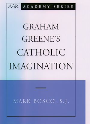 Téléchargez le livre :  Graham Greene's Catholic Imagination