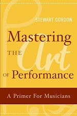 Télécharger le livre :  Mastering the Art of Performance