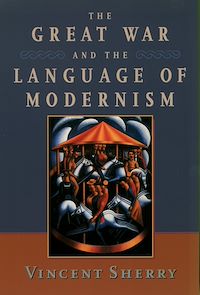 Téléchargez le livre :  The Great War and the Language of Modernism