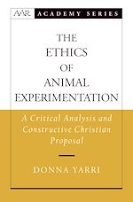 Télécharger le livre :  The Ethics of Animal Experimentation