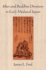 Télécharger le livre :  Jokei and Buddhist Devotion in Early Medieval Japan