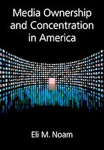 Télécharger le livre :  Media Ownership and Concentration in America