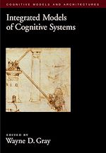 Télécharger le livre :  Integrated Models of Cognitive Systems