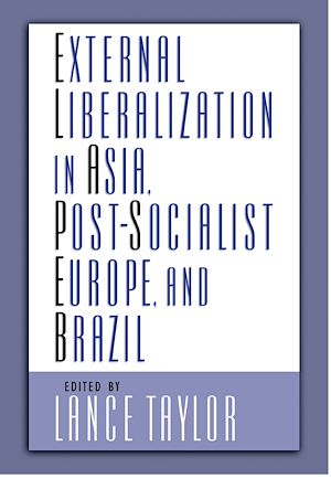 Téléchargez le livre :  External Liberalization in Asia, Post-Socialist Europe, and Brazil