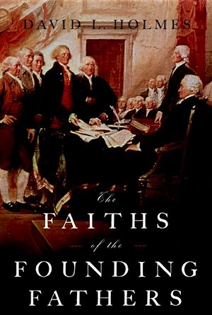 Téléchargez le livre :  The Faiths of the Founding Fathers