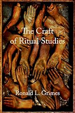 Télécharger le livre :  The Craft of Ritual Studies