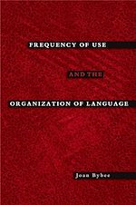 Télécharger le livre :  Frequency of Use and the Organization of Language