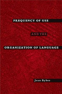Téléchargez le livre :  Frequency of Use and the Organization of Language