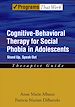 Télécharger le livre :  Cognitive-Behavioral Therapy for Social Phobia in Adolescents