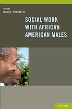 Télécharger le livre :  Social Work With African American Males